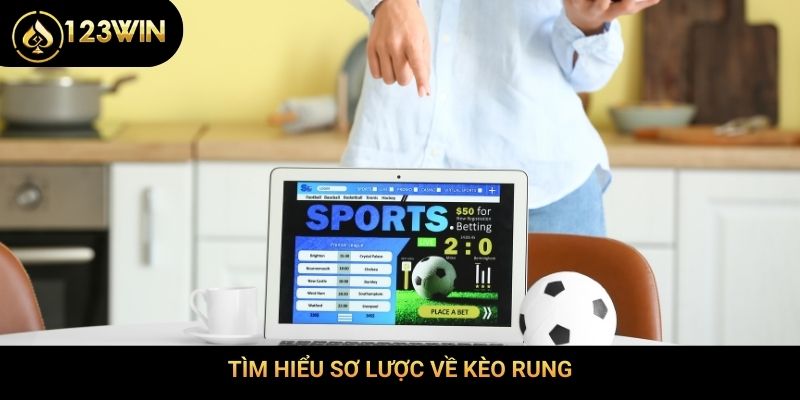 Tìm hiểu sơ lược về kèo rung