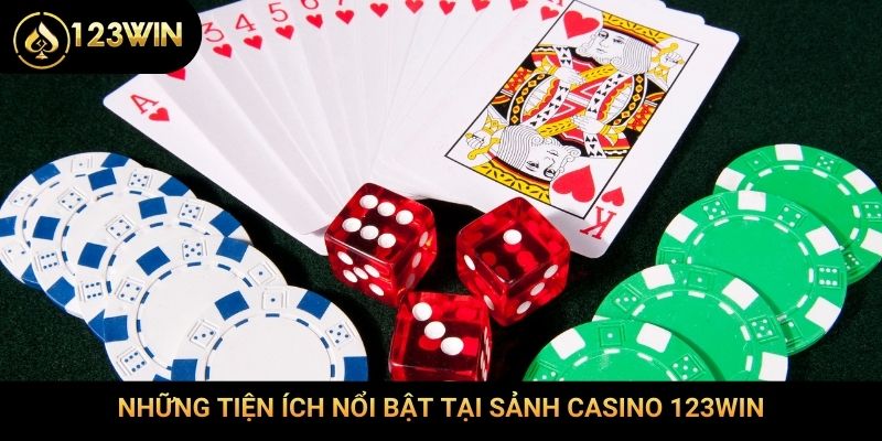 Những tiện ích nổi bật tại sảnh casino 123Win